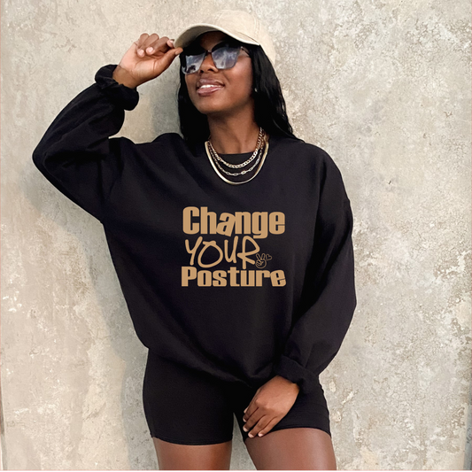 Change Your Posture Sweatshirt