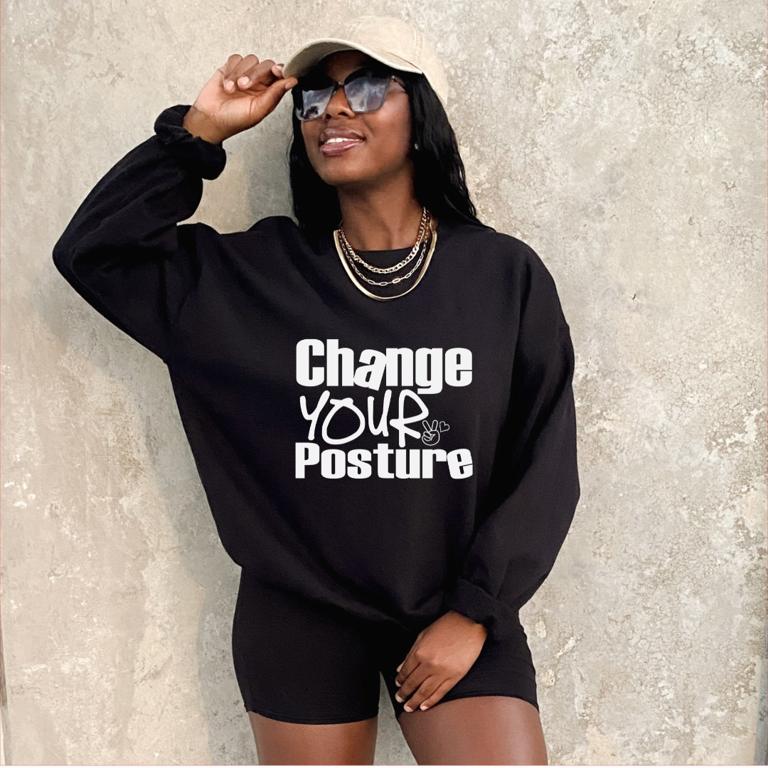 Change Your Posture Sweatshirt